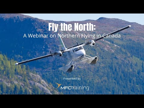 Recording - Fly the North: A Webinar on Northern Flying in Canada