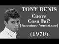 Tony Renis - Cuore Cosa Fai? (Anonimo Veneziano) - Tradução PT-BR