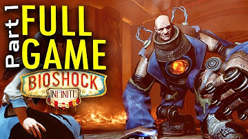 FULL GAME: Part 1- BioShock Infinite FULL Gameplay/ Walkthrough/ Playthrough 1080p HD