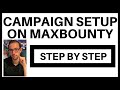 How to Setup a Maxbounty Campaign to Make Money [Step by Step]