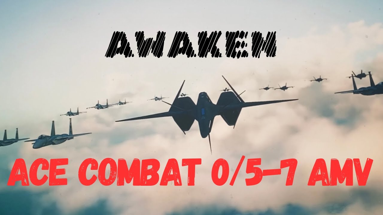 AWAKEN - ZERO TO AC7 ACE COMBAT TRIBUTE - YouTube