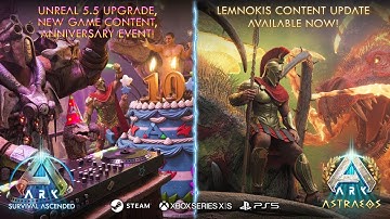 ARK: Survival Ascended - Unreal 5.5 Upgrade, Anniversary Event, Astraeos Update