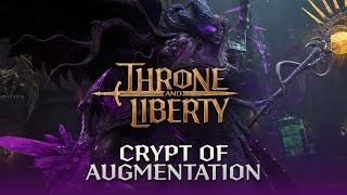 THRONE AND LIBERTY: tráiler de lanzamiento de la mazmorra cooperativa Crypt of Augmentation
