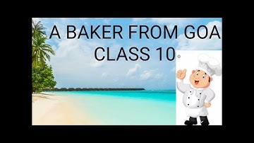 Glimpses of India Part -1 A Baker from Goa class 10 CBSE Explanation in tamil