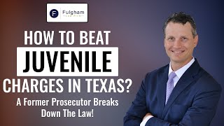 How To Beat Juvenile Charges In Texas: A Former Prosecutor Breaks Down The Law! (2021)