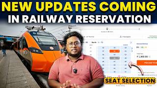 New Updates Coming In Railway Reservation | Seat Selection And More 😍
