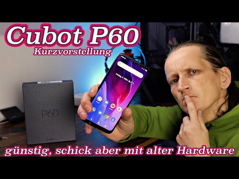 Cubot P60 - ältere Hardware im schicken Kleid / Kurzvorstellung @StefCo76