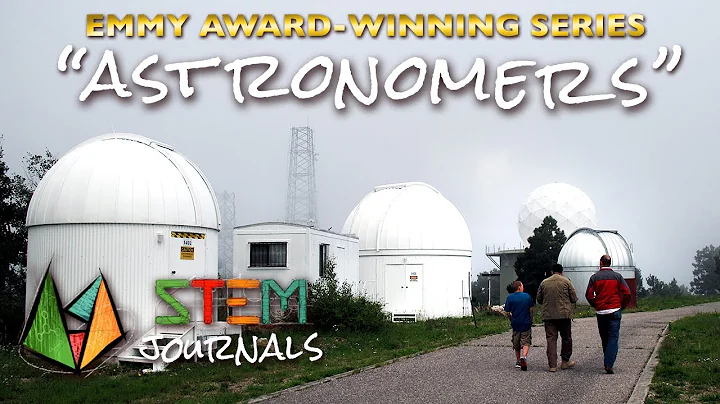 STEM Journals  |  Astronomers  |  Emmy-Winning Ser...