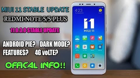 REDMI NOTE 5/5 PLUS MIUI 11 NEXT STABLE UPDATE ROLLOUT INFO!!ANDROID PIE,DARK MODE,4G voLTE?