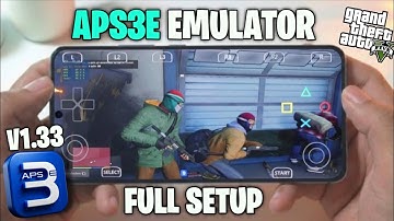 APS3e Emulator V1.33 UPDATE – GTA 5 (17GB) Test! | Best PS3 Emulator for Android
