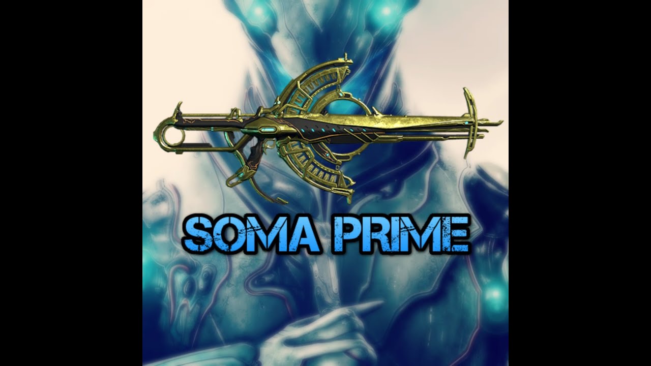 Warframe: how to get SOMA PRIME