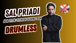 Ada Titik-Titik di Ujung Doa – Sal Priadi | Drumless (Tanpa Drum)