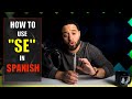 Learn spanish how to use se in spanish