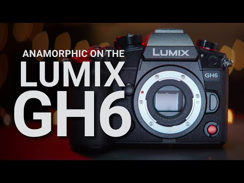 Panasonic GH6: New Best Budget Camera for Anamorphic FILMMAKING!