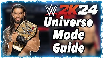 WWE 2K24 Universe Mode - The Complete Guide