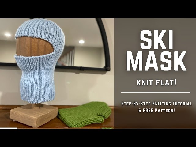 Ski Mask Balaclava Knit Flat | Step-By-Step Knitting Tutorial | Free Pattern - YouTube ski-mask-balaclava-knit-flat-step-by-step-knitting-tutorial-free-pattern-youtube
