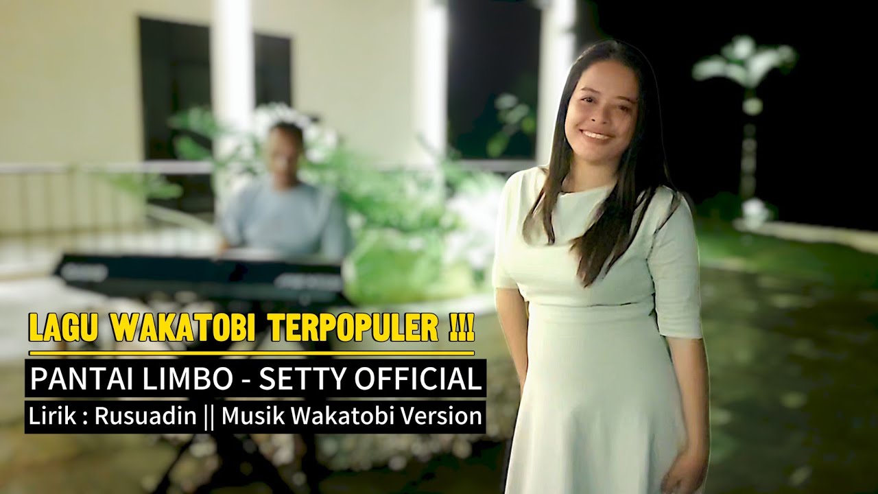 TERBARU !!! LAGU WAKATOBI TERPOPULER MUSIK TERBARU || PANTAI LIMBO - SETTY OFFICIAL COVER 2025