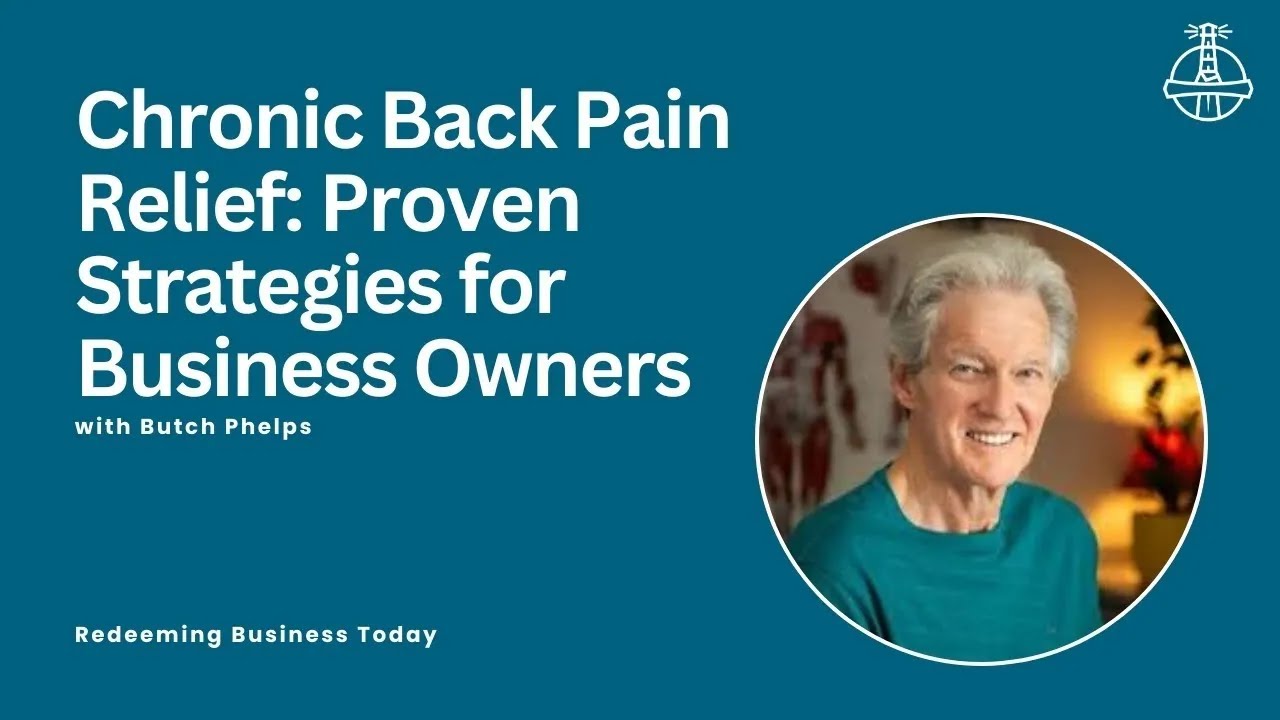 Chronic Back Pain Relief: Proven Strategies for Business Owners with ...