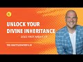 Unlock Your Divine Inheritance - Fast Night 19