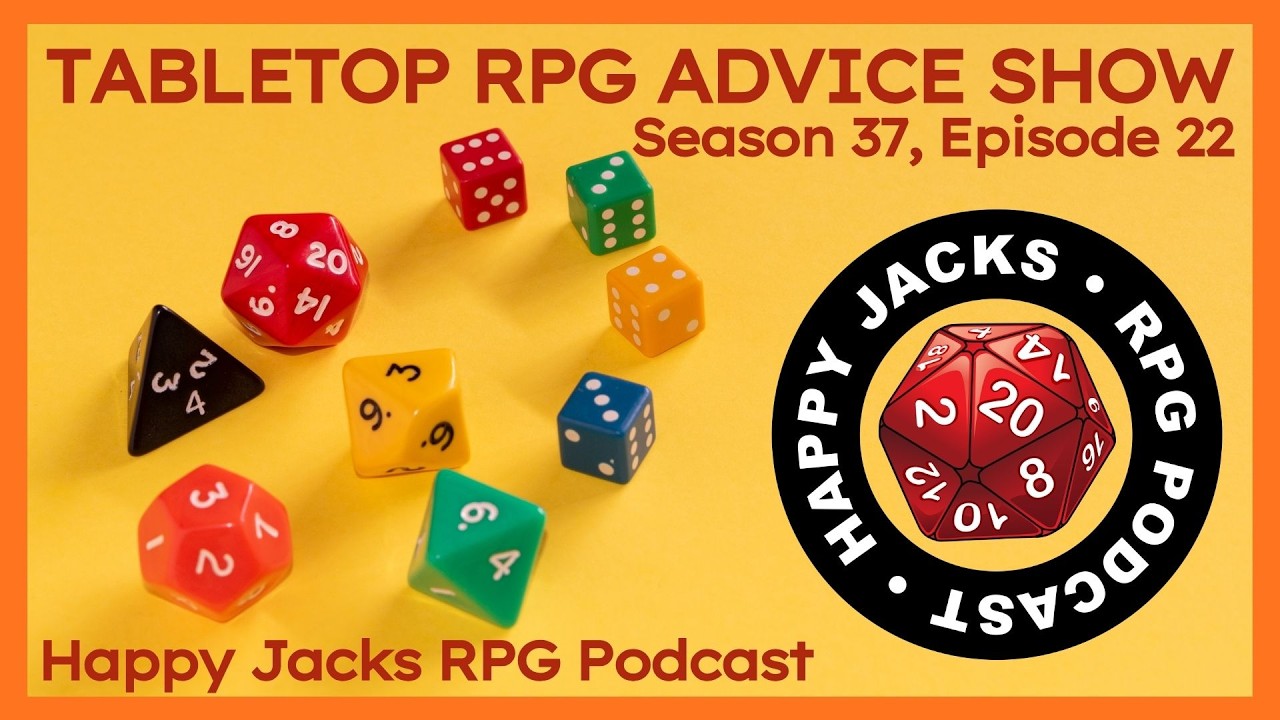 TTRPG Advice | Happy Jacks RPG | S37E22