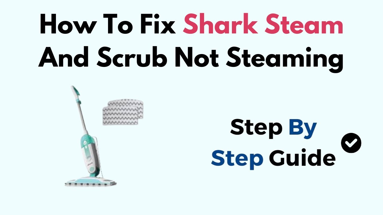 How To Fix Shark Steam And Scrub Not Steaming - YouTube