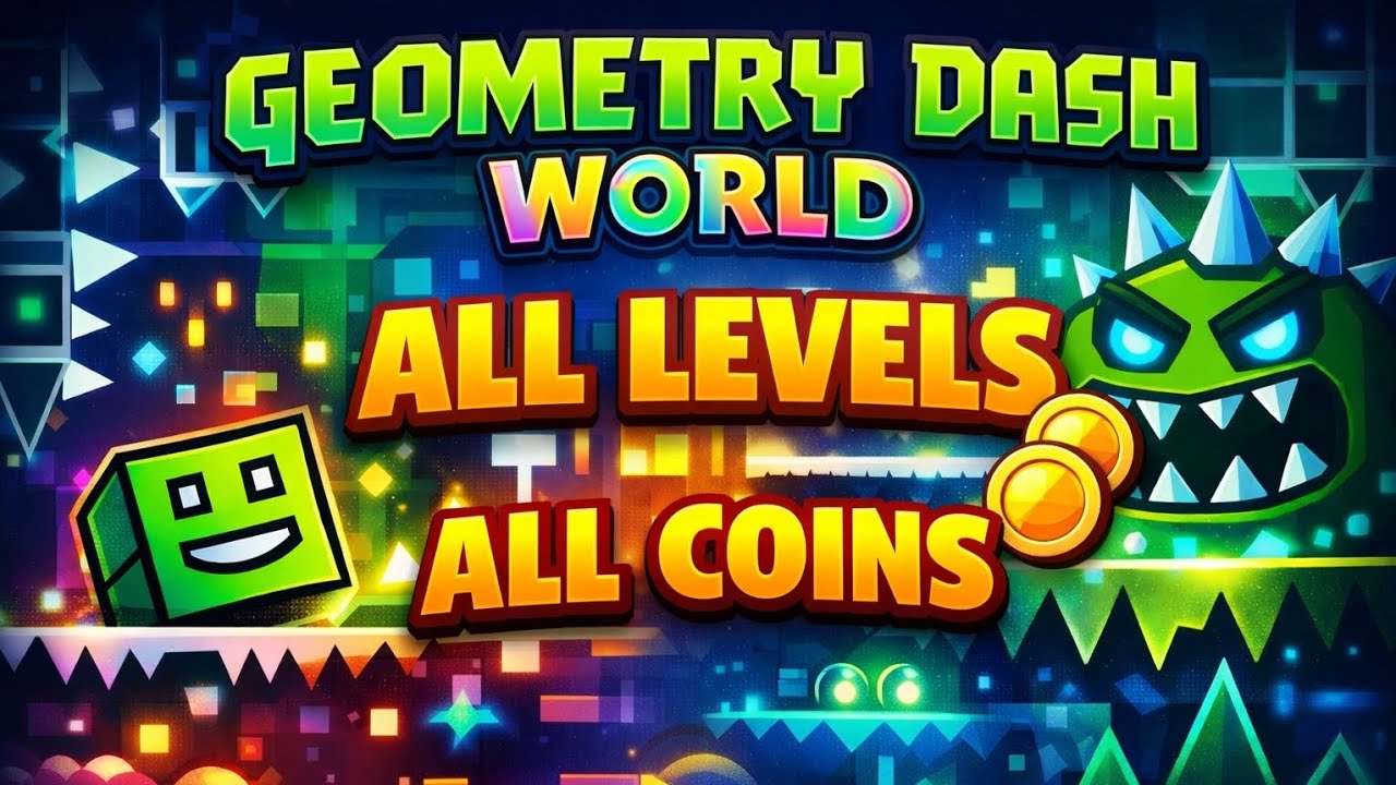 Geometry Dash World – All Levels + All Coins (Full Walkthrough) - YouTube