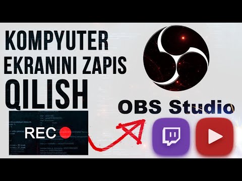 OBS STUDIO DASTURINI O’RNATISH VA FOYDALANISH // KOMPYUTER EKRANINI ZAPIS QILISH
