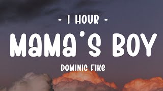 [1 HOUR - Lyrics] Dominic Fike - Mama’s Boy