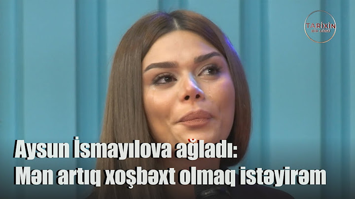 Aysun İsmayılova ağladı: Mən artıq xoşbəxt olmaq istəyirəm
