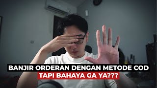 Orderan Laris Manis Dengan Metode COD ! Tapi Bahaya Ga Ya? ( Tokopedia Shopee Lazada TikTok Shop )