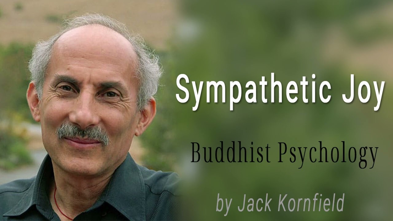 Sympathetic Joy - Buddhist Psychology | Jack Kornfield - YouTube