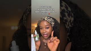 AZELAIC ACID will make your dark spots darker (Intro) #hyperpigmentation #skincare #beautytips