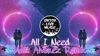 Vessbroz - All I Need (Matt Alvarez Remix)