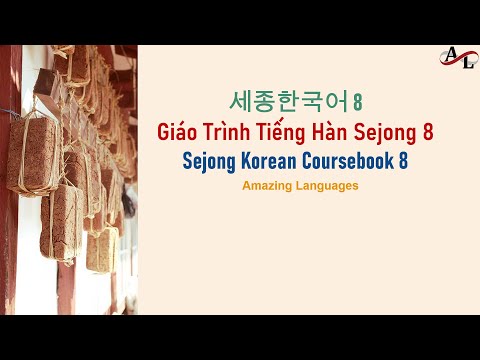 세종한국어 8 | Giáo Trình Tiếng Hàn Sejong 8 | Sejong Korean Coursebook 8