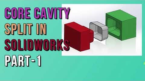 CORE CAVITY SPLIT IN SOLIDWORKS TUTORIAL PART-1 | MOLD DESIGN #cad #design #solidworkstutorial