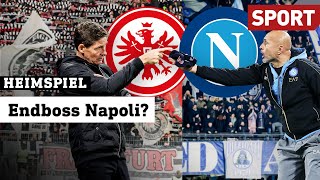 Alles was man als Eintracht-Fan vor Neapel wissen muss | Heimspiel | 20.02.23 | Sport