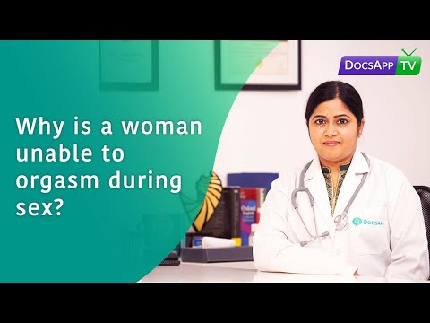 Video: Female Orgasm. The Main Reasons For The Lack Of Orgasm During Sex. Anorgasmia