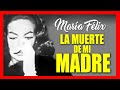 MARÍA FÉLIX VLOGS # 35 "LA MUERTE DE MI MADRE"