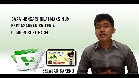 (Video Lama) Cara Mencari Nilai Maksimum Berdasar Kriteria di Microsoft Excel