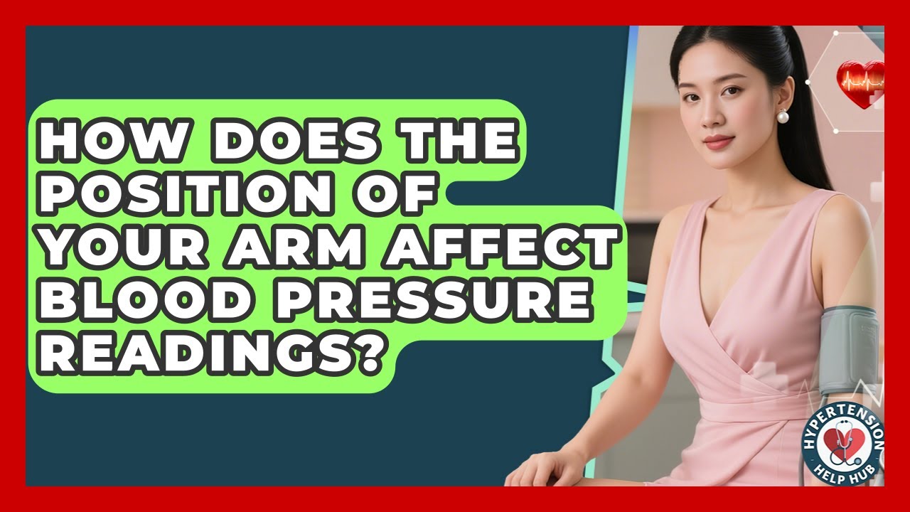 How Does The Position Of Your Arm Affect Blood Pressure Readings? - Hypertension Help Hub