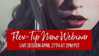Flex-Tip Nano Webinar @doctoredlocks
