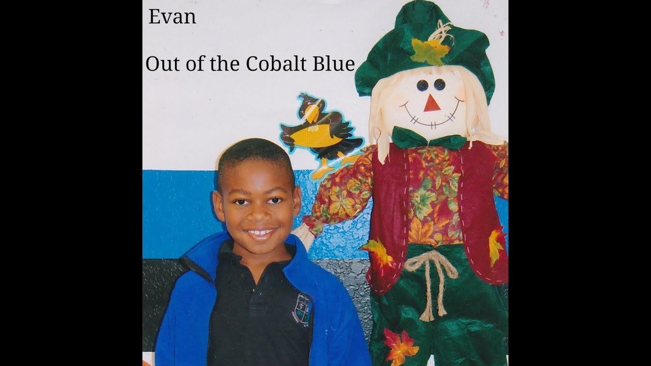 Evan - Out Of The Cobalt Blue (Audio)