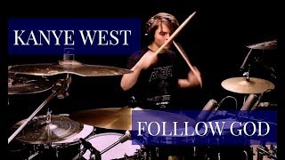 Kanye West - Follow God | Drum Cover • Gabriel Gomér
