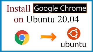 how to install google chrome on ubuntu 20.04 lts