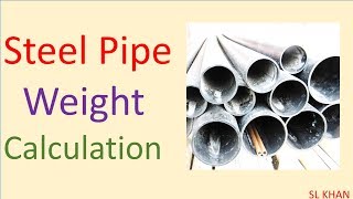 How to calculate weight of Pipe  steel pipe  pvc pipe  SL KHAN