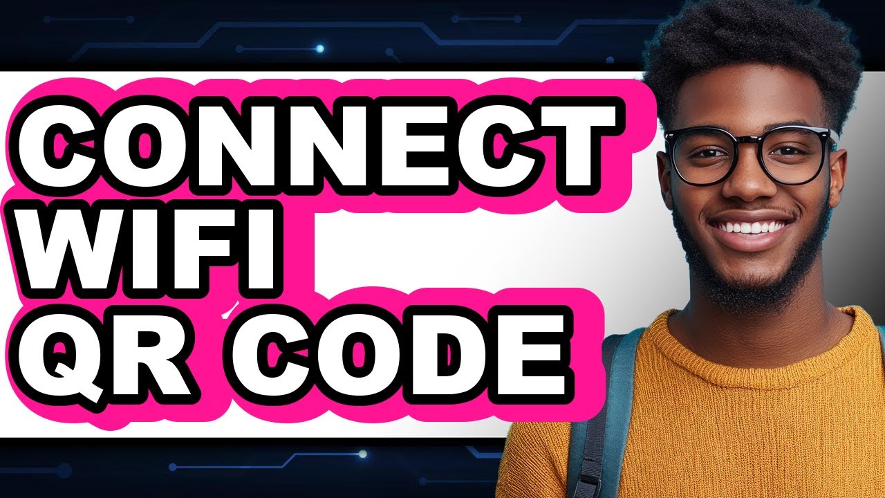 How to Connect WiFi QR Code 2025 - Easy Guide