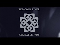 &quot;Red Cold River&quot; - New Single - Available Now