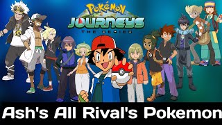 Ash rivals pokemon || Ash all opponent pokemon || Ash rivals all pokemon || Paul all Pokemon