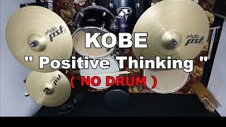 KOBE - POSITIVE THINKING (NO SOUND DRUM)