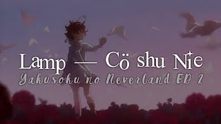 Video thumbnail of "Yakusoku no Neverland ED 2 - Lamp by Cö shu Nie - Full ver.(w/ Romaji Lyrics)"